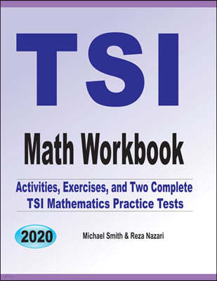 TSI Math Workbook: Exercises, Activities, and Two Full-Length TSI Math Practice Tests