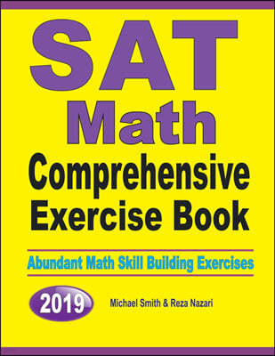 SAT Math Comprehensive Exercise Book: Abundant Math Skill Building Exercises