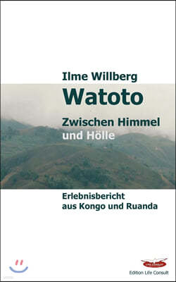 Watoto: Zwischen Himmel und Holle