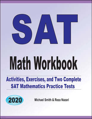 SAT Math Workbook: Exercises, Activities, and Two Full-Length SAT Math Practice Tests