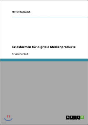 Erl?sformen f?r digitale Medienprodukte