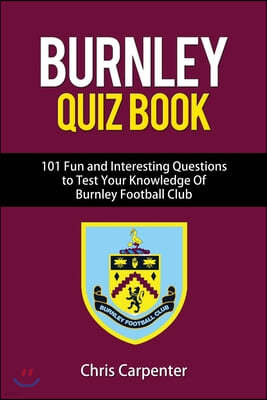 Burnley FC Quiz Book