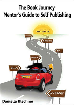 The Book Journey Mentor's Guide to Self Publishing