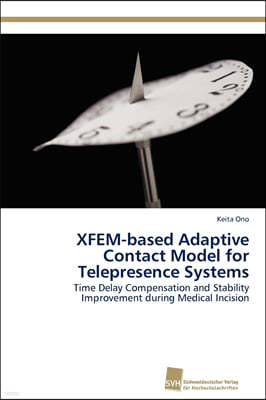 XFEM-based Adaptive Contact Model for Telepresence Systems