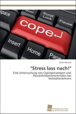 "Stress lass nach!"