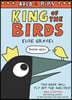A Arlo & Pips: King of the Birds