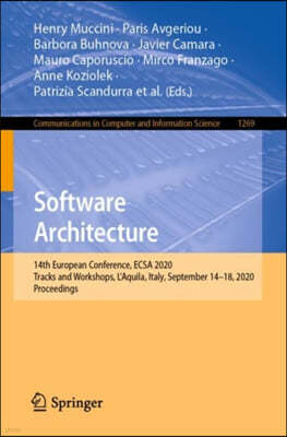 Software Architecture: 14th European Conference, Ecsa 2020 Tracks and Workshops, l'Aquila, Italy, September 14-18, 2020, Proceedings