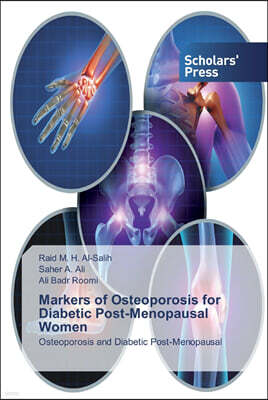Scholars' Press Markers of Osteoporosis for Diabetic Post-Menopausal Women