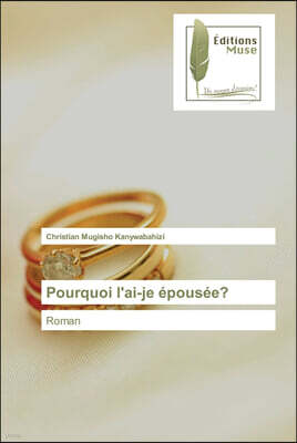 Editions Muse Pourquoi l'ai-je epousee?