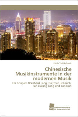 Chinesische Musikinstrumente in der modernen Musik