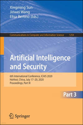 Artificial Intelligence and Security: 6th International Conference, Icais 2020, Hohhot, China, July 17-20, 2020, Proceedings, Part III