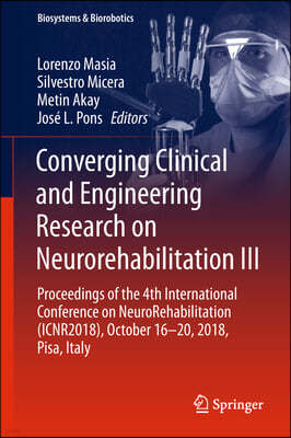 Converging Clinical and Engineering Research on Neurorehabilitation III: Proceedings of the 4th International Conference on Neurorehabilitation (Icnr2