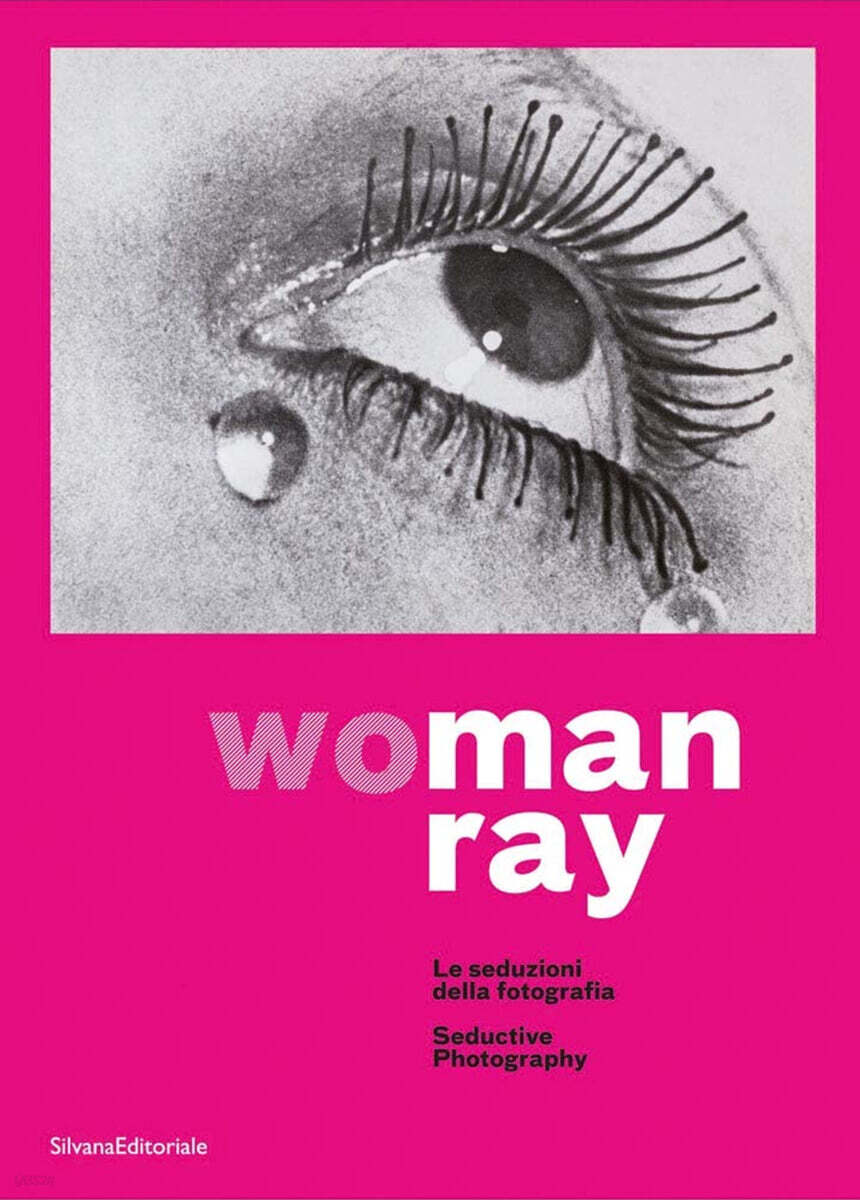 Man Ray: Woman: The Seductions of Photography