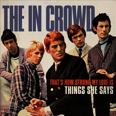 In Crowd - That's How Strong My Love Is / Things She Says (7 inch Single LP)