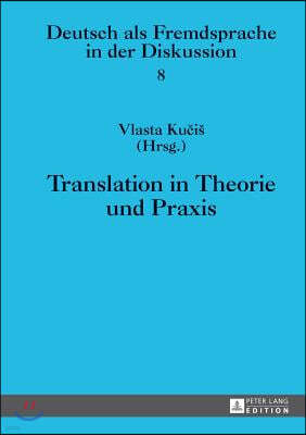 Translation in Theorie Und Praxis