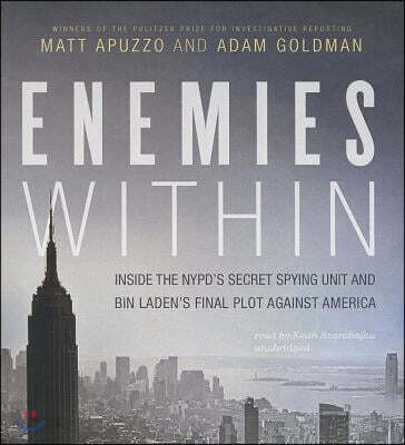 Enemies Within: Inside the Nypd's Secret Spying Unit and Bin Laden's Final Plot Against America