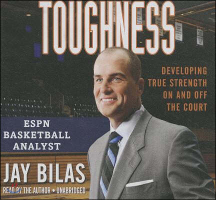 Toughness Lib/E: Developing True Strength on and Off the Court