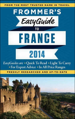 Frommer's 2014 Easyguide to France