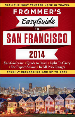 Frommer's 2014 Easyguide to San Francisco