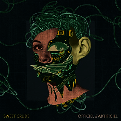Sweet Crude — Officiel//Artificiel 앨범 커버