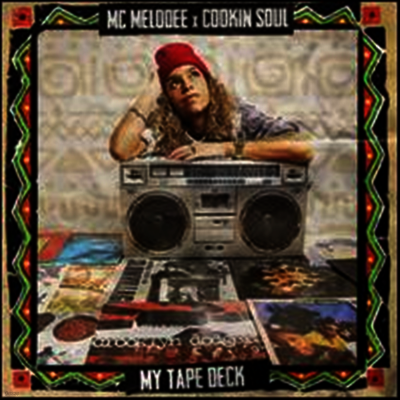 MC Melodee & Cookin Soul — My Tape Deck 앨범 커버