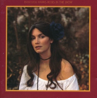 Emmylou Harris - Roses In The Snow (̱)