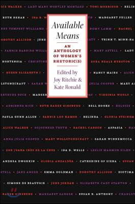 Available Means: An Anthology Of Women'S Rhetoric(s)
