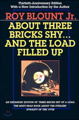 About Three Bricks Shy... and the Load Filled Up: The Story of the Greatest Football Team Ever