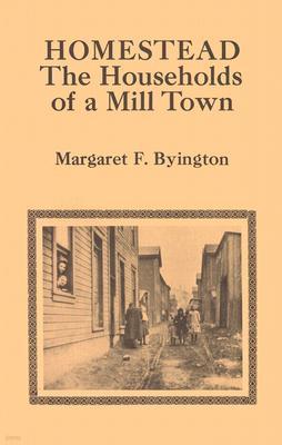 Homestead: The Households of a Mill Town