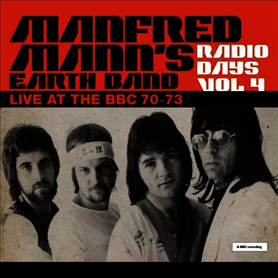Manfred Mann's Earth Band — Radio Days Vol 4: Live At The BBC 70 - 73 (Triple Gatefold) 앨범 커버