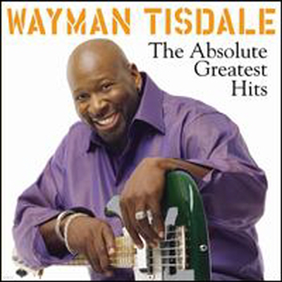 Wayman Tisdale - Absolute Greatest Hits (CD)