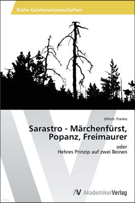 Sarastro - Marchenfurst, Popanz, Freimaurer