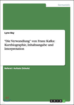 "Die Verwandlung" von Franz Kafka: Kurzbiographie, Inhaltsangabe und Interpretation