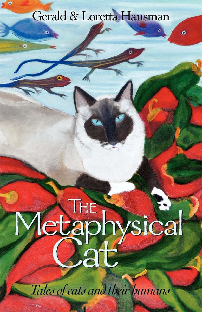 The Metaphysical Cat Tales of Cats and Their Humans 예스24