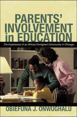 Parents' Involvement in Education: The Experience of an African Immigrant Community in Chicago