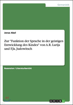 Zur Funktion Der Sprache in Der Geistigen Entwicklung Des Kindes Von A.R. Lurija Und F.Ja. Judowitsch