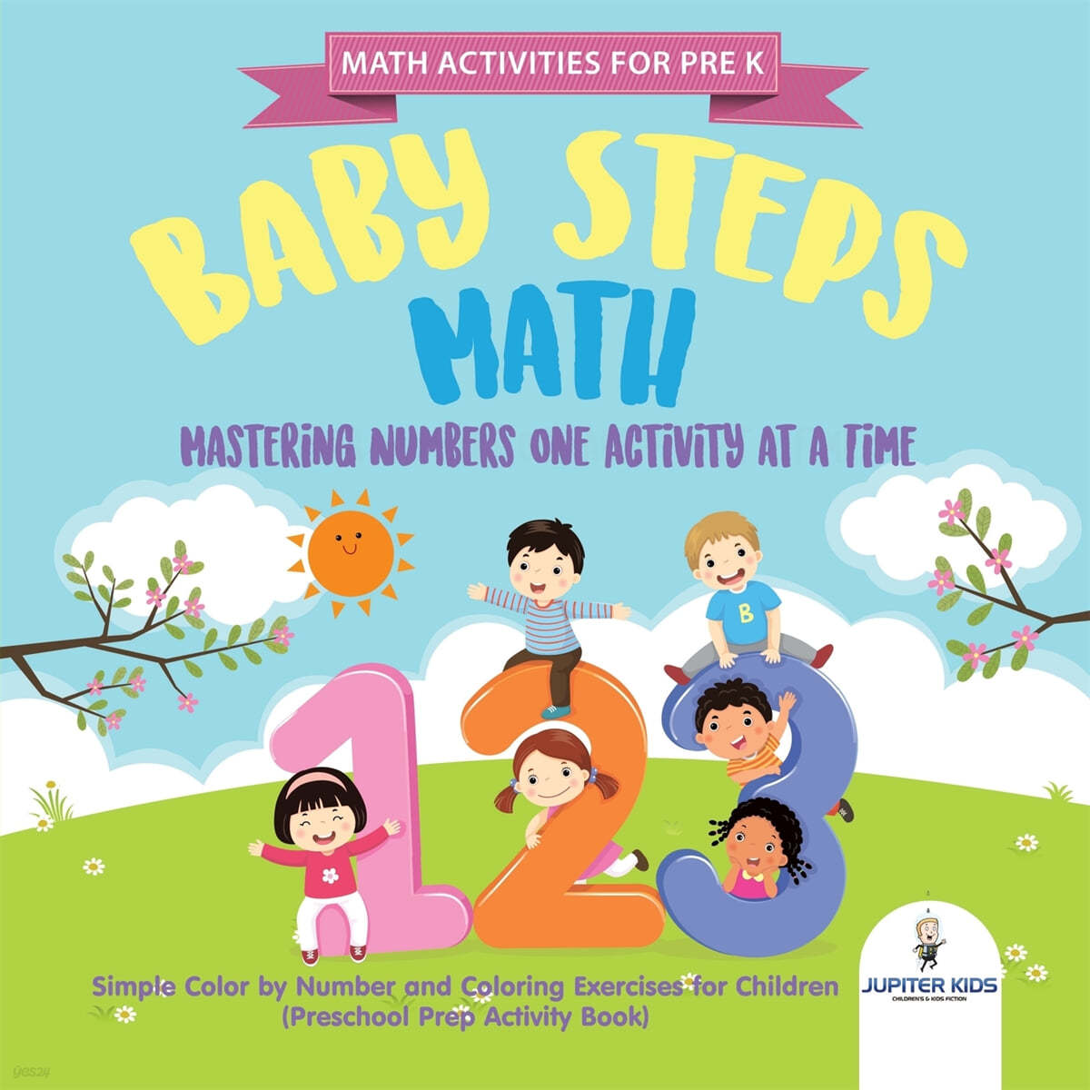 Math Activities for Prek. Baby Steps Math. Mastering Numbers One ...