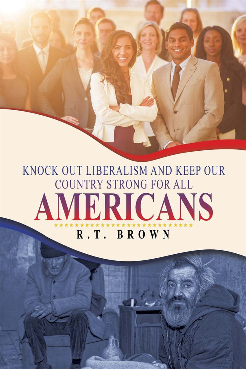 Knock Out Liberalism and Keep Our Country Strong for All Americans