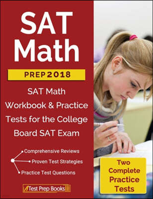 SAT Math Prep 2018 & 2019: SAT Math Workbook & Practice Tests for the College Board SAT Exam