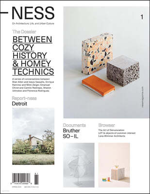 -Ness 1: On Architecture, Life, and Urban Culture: Between Cozy History and Homey Technics