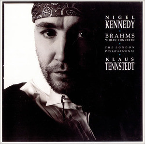 Nigel Kennedy, Klaus Tennstedt / Brahms : Violin Concertos (/CDC7541872)