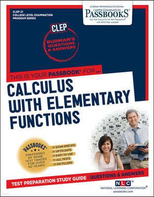 Calculus with Elementary Functions (Clep-21): Passbooks Study Guide Volume 21