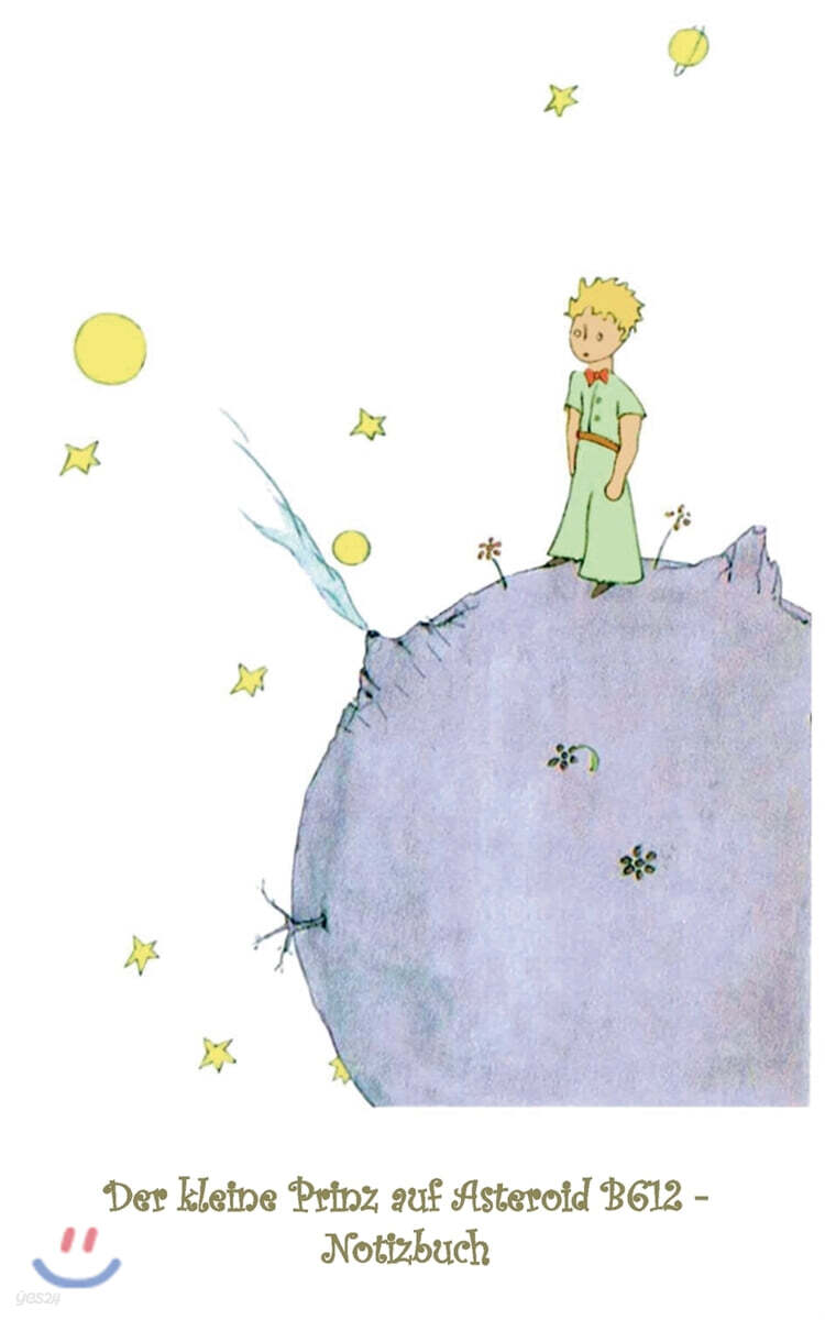 Der kleine Prinz auf Asteroid B612 - Notizbuch: Notebook, Fantasy, Fantasie, The Little Prince, Le petit prince, verzaubert, Zauber, Original, Klassik