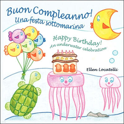 Long Bridge Publishing Buon Compleanno! Una festa sottomarina - Happy Birthday! An underwater celebration