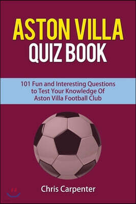 Independently Published Aston Villa Quiz Book
