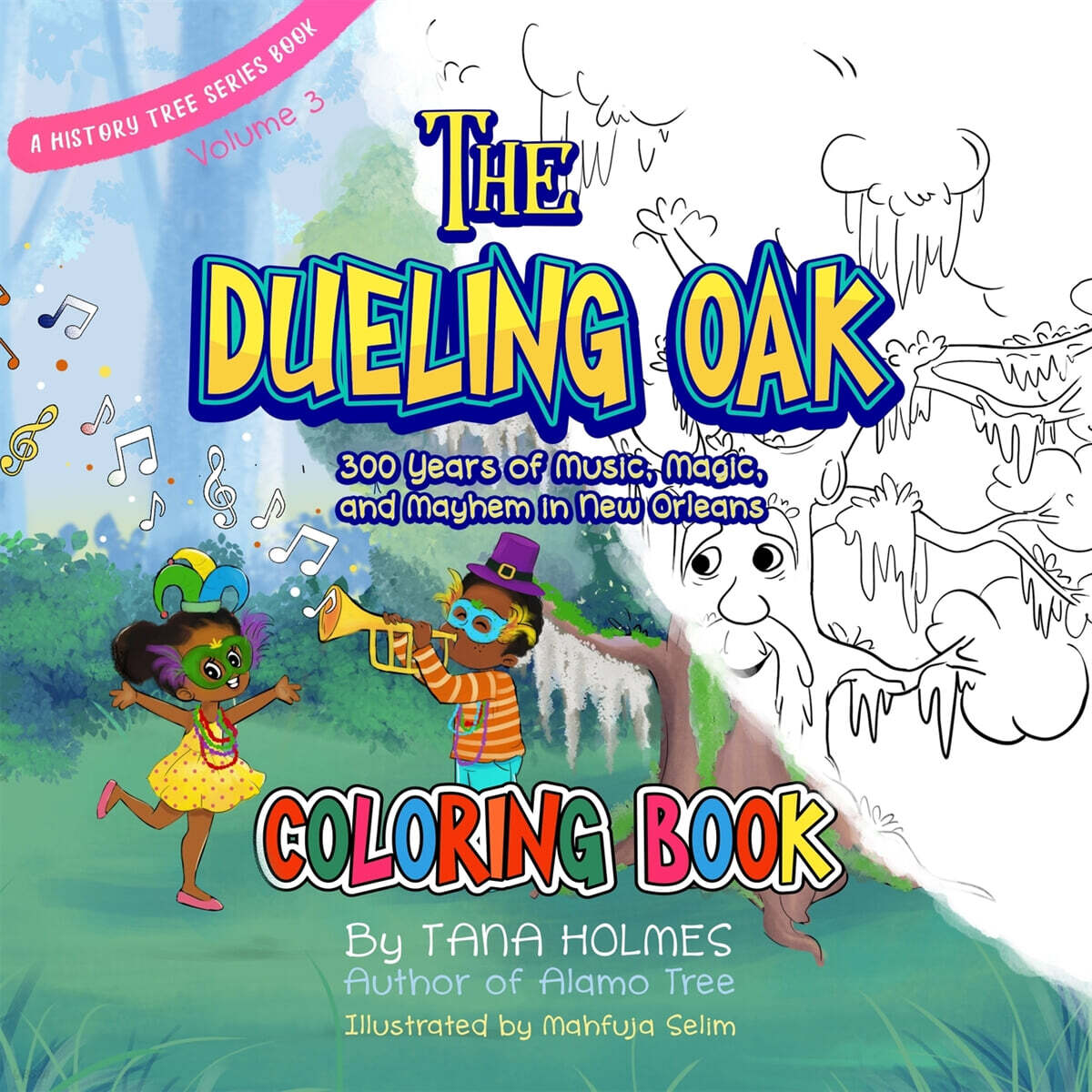 The Dueling Oak Coloring Book: 300 Years of Music, Magic, and Mayhem in New Orleans