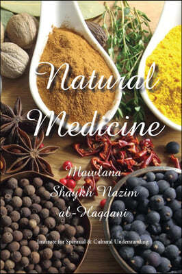 Natural Medicine: Prophetic Medicine - Cure for All Ills