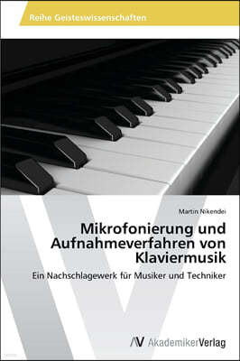 Mikrofonierung und Aufnahmeverfahren von Klaviermusik