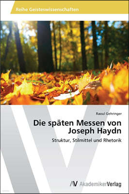 Die spaten Messen von Joseph Haydn