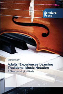 Adults' Experiences Learning Traditional Music Notation